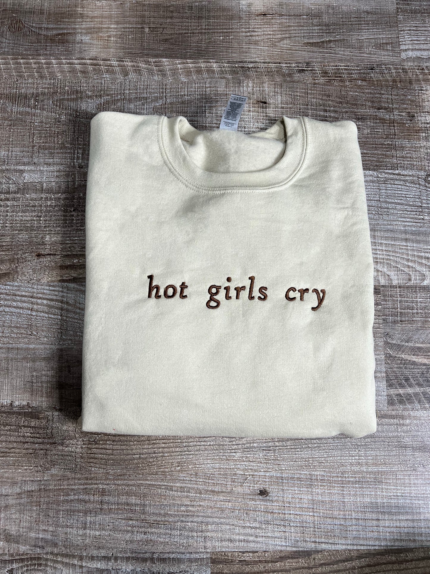 hot girls cry Embroidered Crewneck